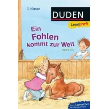 První čtění Duden Leseprofi - Ein Fohlen kommt zur Welt, 1. Klasse: Kinderbuch für Erstleser ab 6 Jahren – Usch Luhn,Silke Voigt (DE)