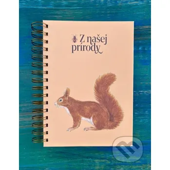 Záložka Veľký zápisník veverica - Z našej prírody Z našej prírody