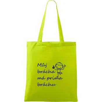 Můj brácha má prima bráchu! - Taška bavlněná - 42 x 38 cm ( Limetková )