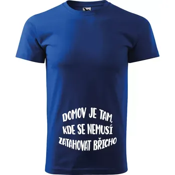Sablio Tričko s potiskem Domov je tam, kde se nemusí zatahovat břicho - modré 5XL