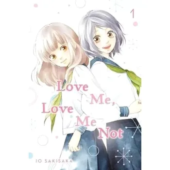 Cizojazyčná kniha Love Me, Love Me Not 1 (Io Sakisaka, 2020)