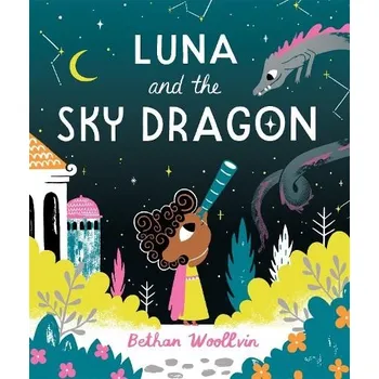 Cizojazyčná kniha Luna and the Sky Dragon - Woollvin, Bethan