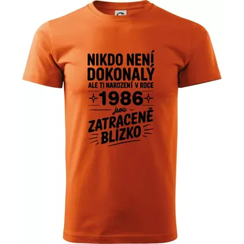 Pánské oblečení Nikdo není dokonalý ale ti narození v roce 1986 jsou zatraceně blízko - Klasické pánské triko vyšší gramáže - XS ( Oranžová )