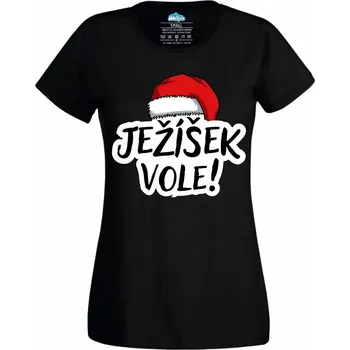 Dámské tričko Dámské tričko Ježíšek Vole! (Velikost: 4XL, Barva: Černá)