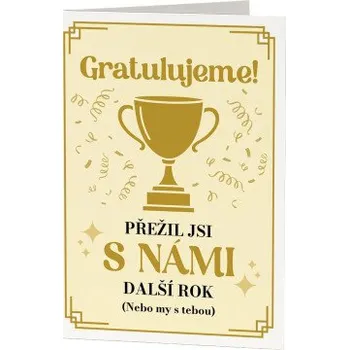Žertovný předmět Tričkový.cz - Gratulujeme! Přežil jsi s námi další rok