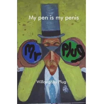 Cizojazyčná kniha My Pen is My Penis – Colin Rock,MR Plug (EN)