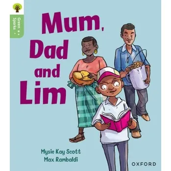 Cizí jazyk Oxford Reading Tree Green Sparks: Level 1+: Mum, Dad and Lim - Scott, Mysie Kay