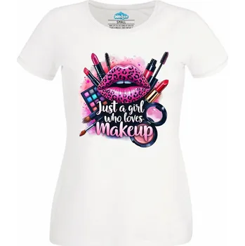 Dámské tričko Prostě holka, která miluje make-up (Velikost: 4XL, Barva: Bílá)