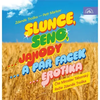 Slunce, seno, ...jahody...a pár facek...erotika  - Zdeněk Troška (čte Miroslav Táborský) CDmp3