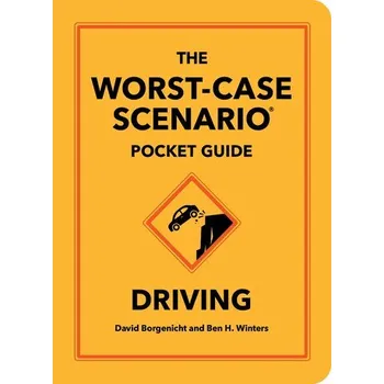 Komiks pro dospělé The Worst-Case Scenario Pocket Guide: Driving - Borgenicht David, Grace James