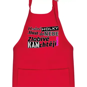 Kuchyňská zástěra Hodné holky jdou do nebe, zlobivé kam chtějí! - Dětská zástěra na vaření - Univerzální velikost ( Červená )