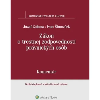 Zákon o trestnej zodpovednosti právnických osôb Jozef Záhora; Ivan Šimovček D0475812