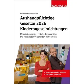 Aushangpflichtige Gesetze 2026 Kindertageseinrichtungen - Walhalla Fachredaktion