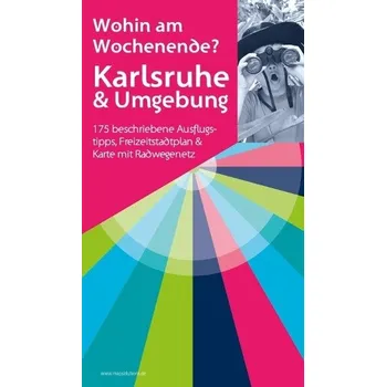 Wohin am Wochenende: Karlsruhe & Umgebung
