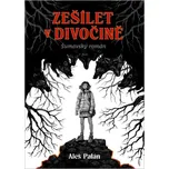 Zešílet v divočině - Aleš Palán (2025, brožovaná)