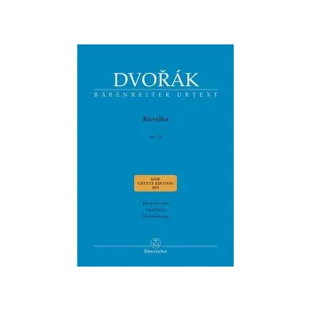 Dvořák, Antonín - Rusalka op. 114