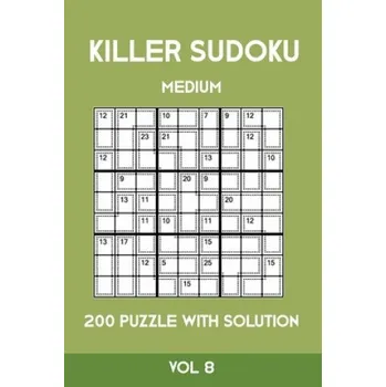 Puzzle Killer Sudoku Medium 200 Puzzle WIth Solution Vol 8: Advanced Puzzle Sumdoku Book,9x9, 2 puzzles per page (Tewebook Sumdoku)(Brožovaná)