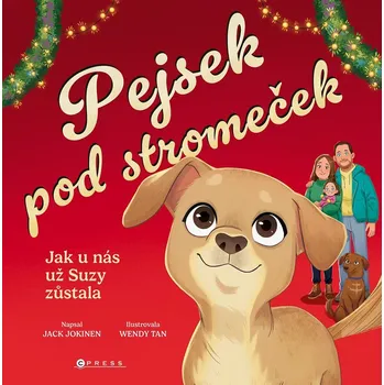 Pohádka Pejsek pod stromeček: Jak u nás už Suzy zůstala - Jack Jokinen (2025, pevná)