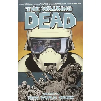 The Walking Dead - Robert Kirkman a kol. Image Comics