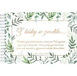 Z lásky se zrodilo...