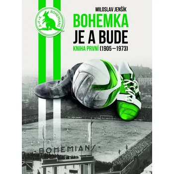 Bohemka je a bude - Kniha první (1905-19 - Jenšík Miloslav