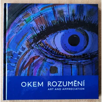Časopis Okem rozumění, art and appreciation, reflexe města Otrokovice, více autorů 2022