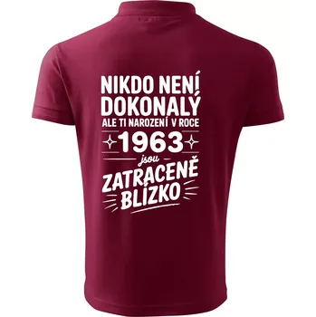 Pánská košile Nikdo není dokonalý ale ti narození v roce 1963 jsou zatraceně blízko - Polokošile pánská Pique Polo 203 - 4XL ( Garnet )
