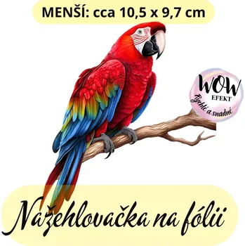 Nažehlovačky na fólii Nažehlovačka na fólii, PAPOUŠEK 2, 1 kus Zvolte VELIKOST motivu ZDE:: Menší