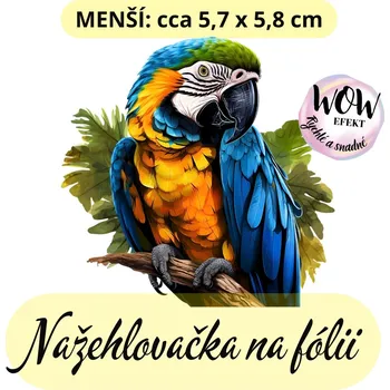 Nažehlovačky na fólii Nažehlovačka na fólii, PAPOUŠEK 1, 1 kus Zvolte VELIKOST motivu ZDE:: Menší