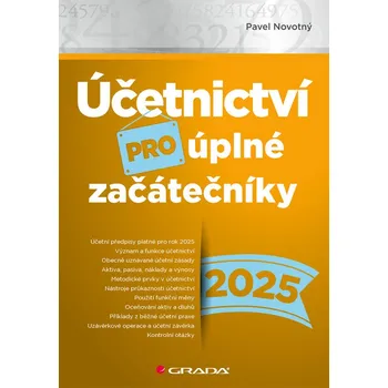 Kniha Účetnictví pro úplné začátečníky 2025 - Pavel Novotný (2025) [E-kniha]