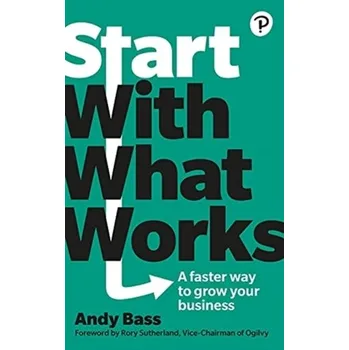 Kniha Start with What Works - Bass, Andy