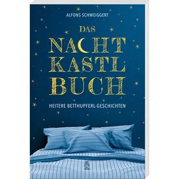Das Nachtkastlbuch - Schweiggert, Alfons [DE] (2025, Brožovaná, Bayerland)