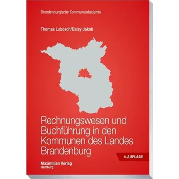 Rechnungswesen und Buchführung in den Kommunen des Landes Brandenburg - Lubosch, Thomas [DE] (2025, Brožovaná, Maximilian Verlag)