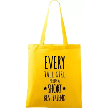 Every tall girl needs a short best friend - Taška bavlněná - 42 x 38 cm ( Žlutá )