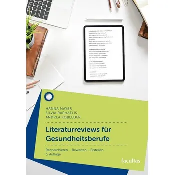 Literaturreviews für Gesundheitsberufe - Kobleder, Andrea