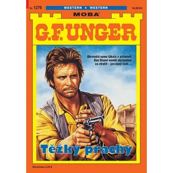 Kniha G. F. Unger 1276 - Těžký prachy - G Unger. F.