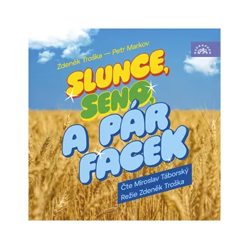 Slunce, seno a pár facek - Petr Markov a Zdeněk Troška (čte Miroslav Táborský) mp3 ke stažení