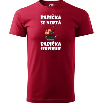 Pánské tričko Sablio Tričko s potiskem Babička se neptá, babička servíruje - červené XL