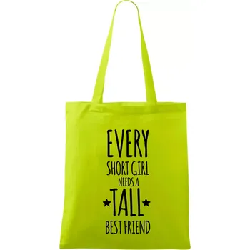 Every short girl needs a tall best friend - Taška bavlněná - 42 x 38 cm ( Limetková )
