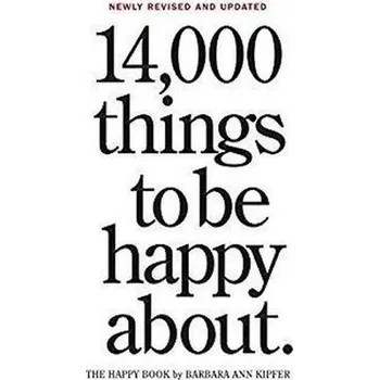 14,000 Things To Be Happy About