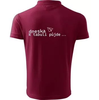 Pánská košile Dneska k tabuli půjde - Polokošile pánská Pique Polo 203 - 5XL ( Garnet )