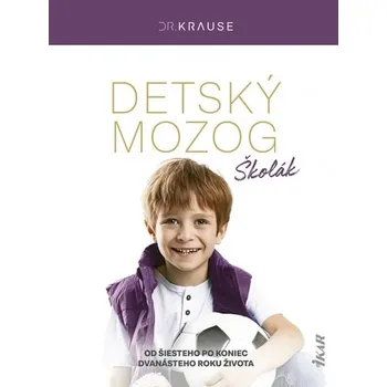Kniha Detský mozog: Školák - Krause, Robert