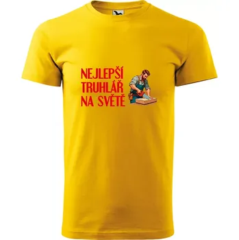 Sablio Tričko s potiskem Nejlepší truhlář na světě - žluté XL