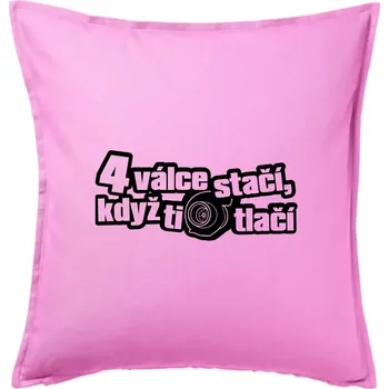 Polštář 4 válce stačí když ti turbo tlačí - Polštář 50x50 - 50x50 - Pouze potah ( Růžová )