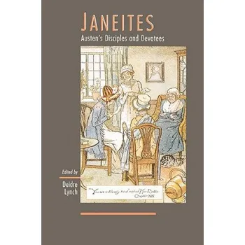 Janeites: Austen's Disciples and Devotees – Deidre Lynch (EN)