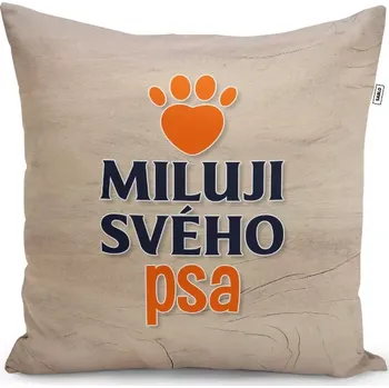 Polštář Sablio Polštář Miluji svého psa: 40x40 cm