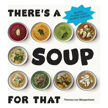 Cizojazyčná kniha There's a Soup for That (Theresa von Wangenheim)(Pevná)