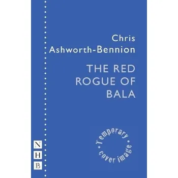 Cizojazyčná kniha Red Rogue of Bala - Ashworth-Bennion, Chris