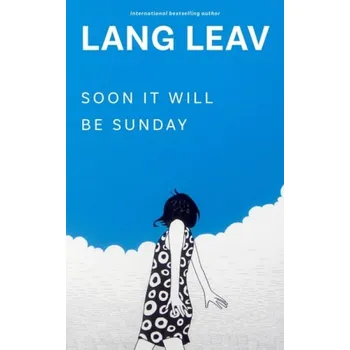Cizojazyčná kniha Soon It Will Be Sunday - Leav, Lang