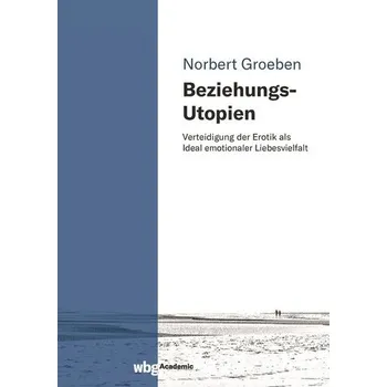 Beziehungs-Utopien - Groeben, Norbert
